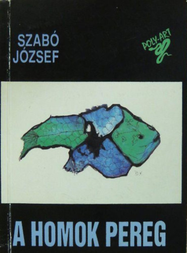 Szab Jzsef - A homok pereg