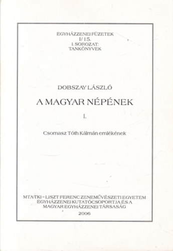 Dobszay László - A magyar népének I.