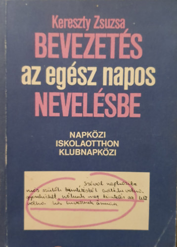 Kereszty Zsuzsa - Bevezets az egsz napos nevelsbe