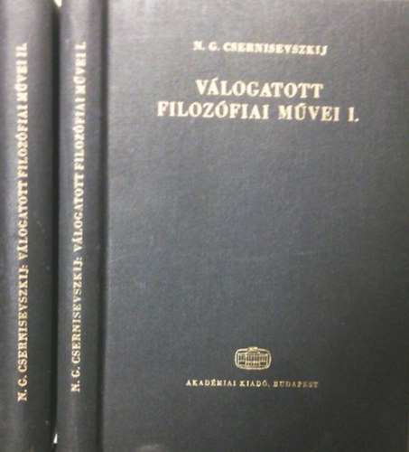 N.G. Csernisevszkij - N.G. Csernisevszkij vlogatott filozfiai mvei I-II.