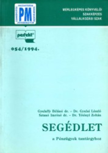 Dr. Ttnyi Zoltn  (szerk.) - Segdlet a Pnzgyek tantrgyhoz