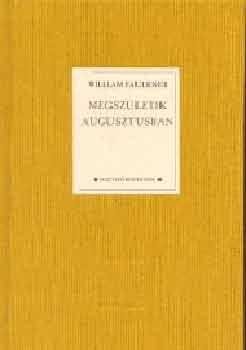 William Faulkner - Megszletik augusztusban - Fehr holl knyvek