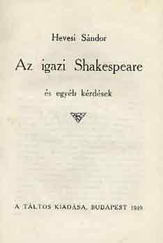 Hevesi Sándor - Az igazi Shakespeare és egyéb kérdések