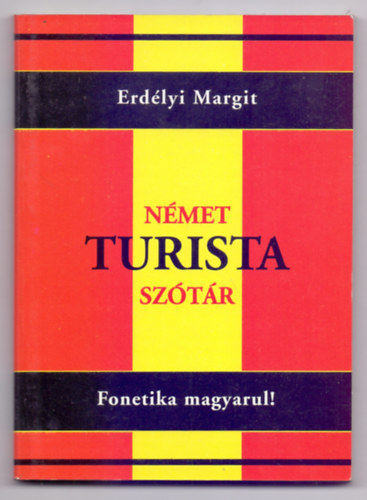 Erdlyi Margit - Nmet turista sztr - Hogyan boldoguljunk klfldn nyelvtuds nlkl?