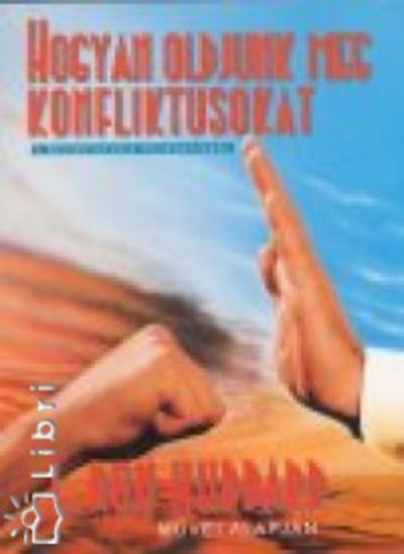 L. Ron Hubbard - Hogyan oldjunk meg konfliktusokat