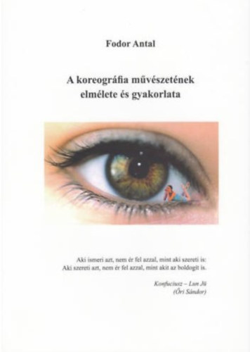 Fodor Antal - A koreogr�fia m�v�szet�nek elm�lete �s gyakorlata