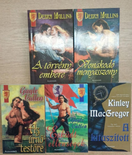Gayle Callen, Kinley MacGregor Debra Mullins - 5 db romantikus ktet: A trvny embere - Vonakod menyasszony - Az rn testre - Eskdt ellensgek - A kitasztott