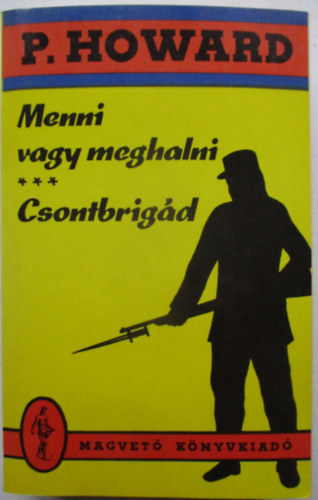 Rejt� Jen�  (P. Howard) - Menni vagy meghalni - Csontbrig�d