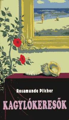 Rosamunde Pilcher - Kagylkeresk