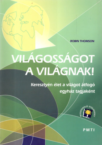 Robin Thomson - Vil�goss�got a vil�gnak!