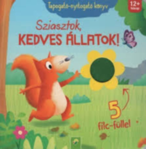 Sziasztok, kedves �llatok!- Tapogat�-nyitogat� k�nyv