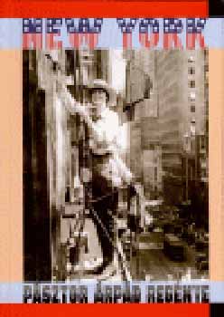 Pásztor Árpád - New York - regény