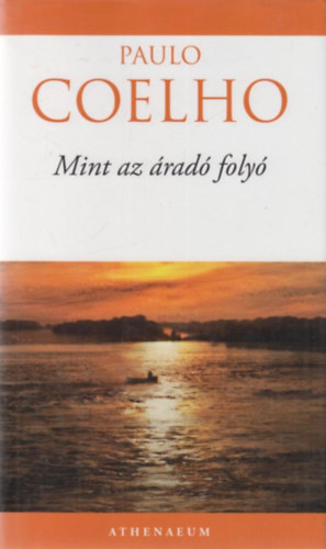 Paulo Coelho - Mint az �rad� foly�