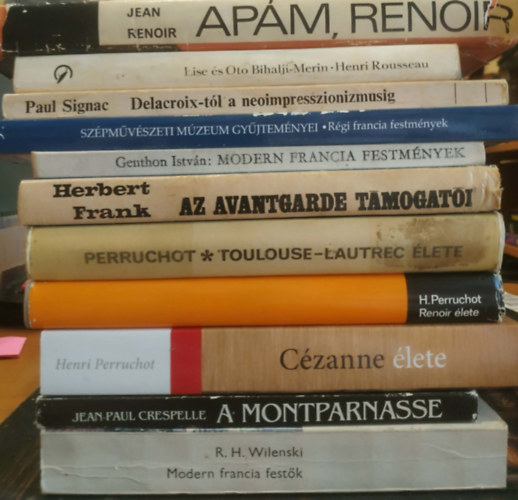 R. H. Wilenski, J.-P. Crespelle, Henri Perruchot, Jean Renoir, Paul Signac - 11 db festészet: Az avantgarde támogatói; Modern francia festmények; Régi francia festmények XVI-XVIII. század; Delacroix-tól a neoimpresszionizmusig; Henri Rousseau
