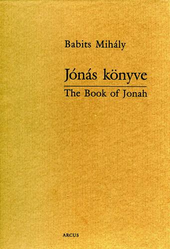 Babits Mihály - Jónás könyve - The Book of Jonah