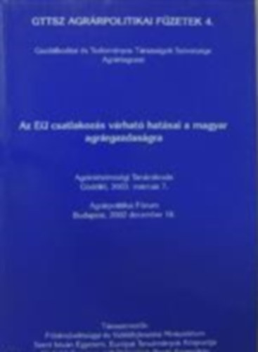 Dr. Dr. Pap�csi L�szl� Kocsis K�roly - Az EU csatlakoz�s v�rhat� hat�sai a magyar agr�rgazdas�gra