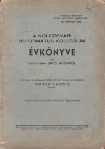 Gönczi László szerk. - A Kolozsvári Református Kollégium évkönyve az 1943-1944. iskolai évről