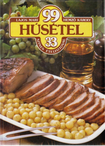 Lajos Mari-Hemz� K�roly - 99 h�s�tel 33 sz�nes �telfot�val