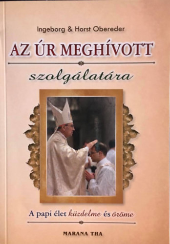Ingeborg & Horst Obereder - Az úr meghívott szolgálatára