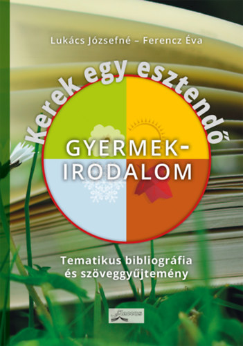 Ferencz �va Luk�cs J�zsefn� - Kerek egy esztend� - Gyermekirodalom