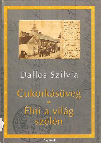 Dallos Szilvia - Cukorksveg - lni a vilg szln. (Dediklt)!