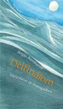 Sergio Bambaren - Delfin�lom. Var�zslatos �t �nmagadhoz