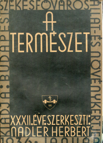 Nadler Herbert  (szerk.) - A termszet XXXII. vfolyam tartalomjegyzke