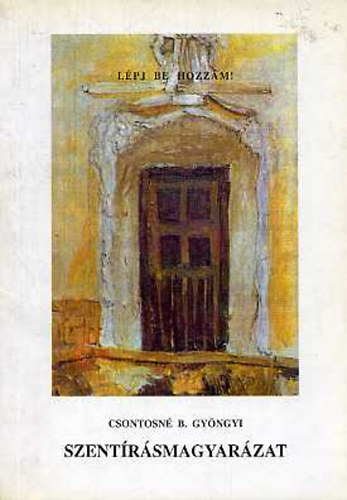 Csontosn� B. Gy�ngy - Szent�r�smagyar�zat