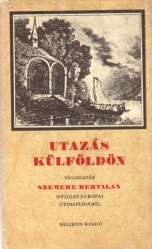 Szemere Bertalan - Utazs klfldn