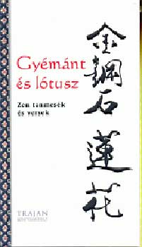 Gymnt s ltusz - Zen tanmesk s versek