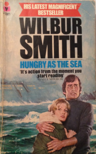 Wilbur Smith - Hungry as the sea /angol reg�ny/
