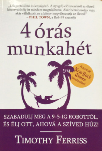 Timothy Ferris - 4 �r�s munkah�t