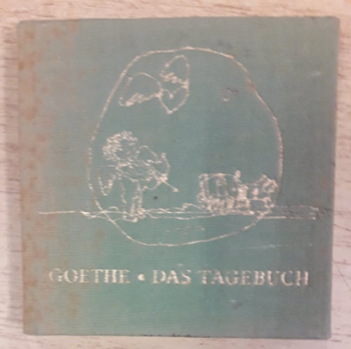 Johann Wolfgang von Goethe - Das tagebuch