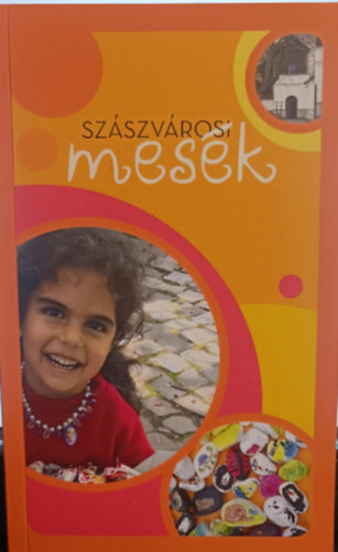 Antalovics Jadranka, Csikós Dániel Alberti Zsuzsanna - Szászvárosi mesék