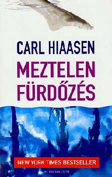 Carl Hiaasen - Meztelen frdzs