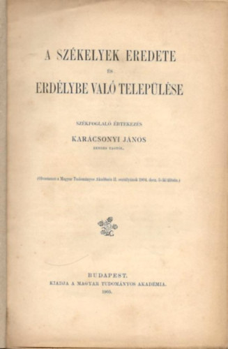 Karcsonyi Jnos - A szkelyek eredete s Erdlybe val teleplse