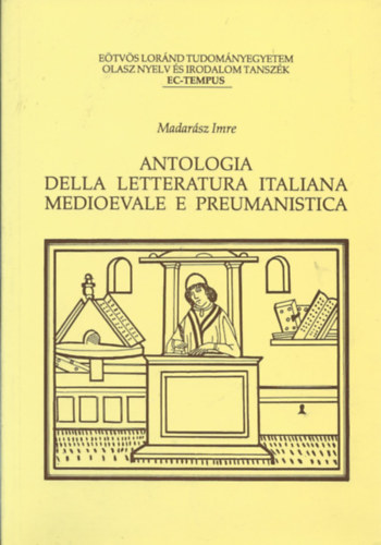 Madarsz Imre - Antologia Della Letteratura Italiana Mediovale e Preumanistica