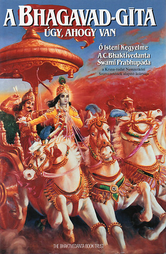 A. C. Bhaktivedanta Swami Prabhupada - A Bhagavad-gita �gy, ahogy van