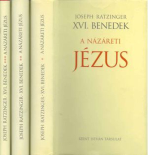 Joseph Ratzinger  (XVI. Benedek) - A n�z�reti J�zus I-III.