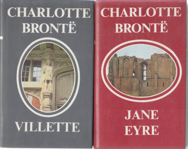 Charlotte Bronte - 2 db Charlotte Bronte regny: Villette + Jane Eyre