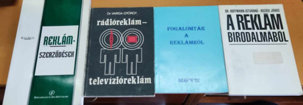 Dr. Buzási János, Dr. Varga György, Dr. Virányi Péter , Kása Jolán Hoffmann Istvánné (szerk.) - 4 db Reklám: A reklám birodalmából + Fogalomtár a reklámról + Rádióreklám - televízióreklám + Reklámszerződések