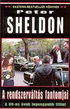 Peter Sheldon - A rendszerváltás fantomjai