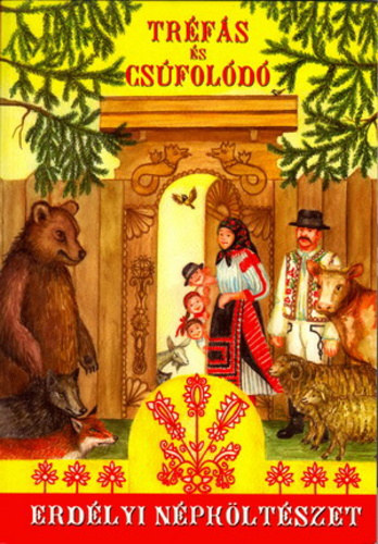Szab Zsolt  (Szerk.) - Trfs s csfold erdlyi npkltszet
