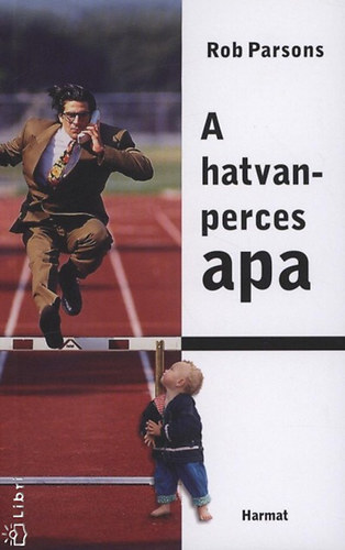 Rob Parsons - A hatvanperces apa