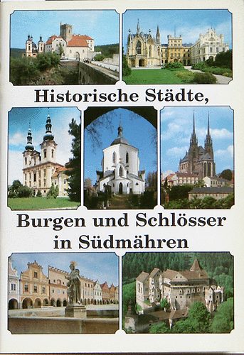 Historische Stadte, Burgen und Schl�sser in S�dmahren