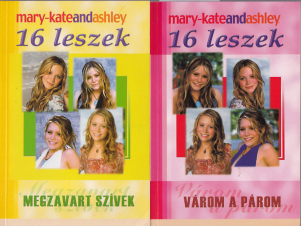 Mary-Kate and Ashley - 2 db k�nyv a 16 leszek sorozatb�l: Megzavart sz�vek +V�rom a p�rom