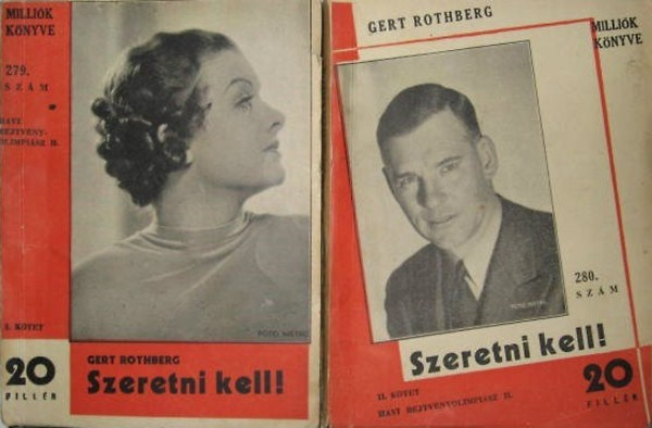 Gert Rothberg - Szeretni kell! I-II. ktet (Millik knyve 279. szm, 280. szm)