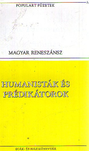 Bornemissza P. Tindi , Ilosvai  P. Janus P. - Humanistk s prdiktorok  - populart-