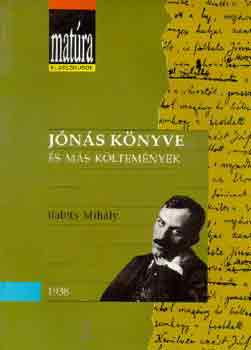 Babits Mihály - Jónás könyve és más költemények (Matúra)