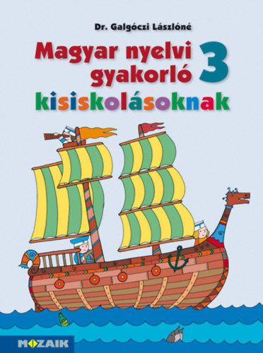 Dr. Galgczi Lszln - Magyar nyelvi gyakorl kisiskolsoknak 3.